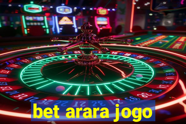 bet arara jogo